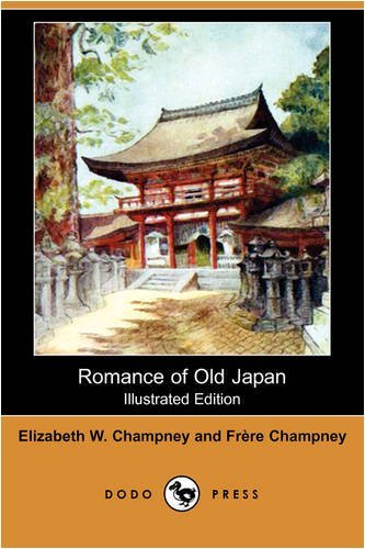 Cover for Frere Champney · Romance of Old Japan (Illustrated Edition) (Dodo Press) (Paperback Book) [Illustrated edition] (2008)