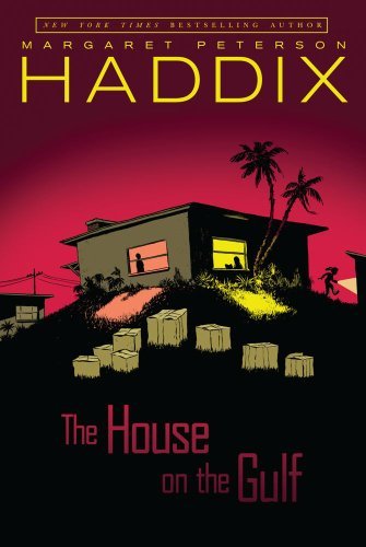 The House on the Gulf - Margaret Peterson Haddix - Books - Simon & Schuster Books for Young Readers - 9781416914068 - 2006