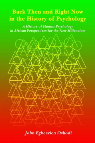 Cover for John Oshodi · Back then and Right Now in the History of Psychology (Paperback Book) (2004)