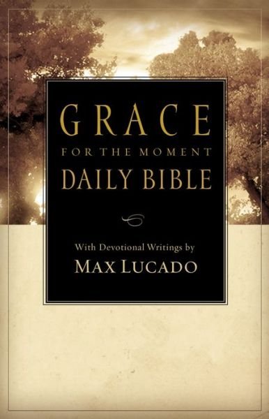 Cover for Max Lucado · Grace for the Moment Daily Bible-ncv (Paperback Bog) (2009)