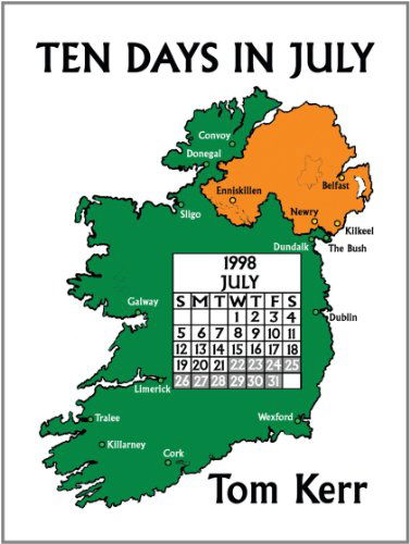 Ten Days in July - Tom Kerr - Books - Trafford Publishing - 9781425163068 - August 25, 2010