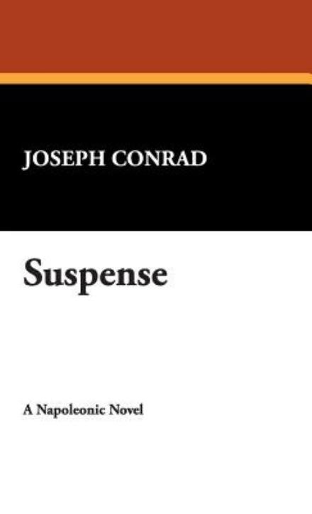Cover for Joseph Conrad · Suspense (Hardcover Book) (2007)