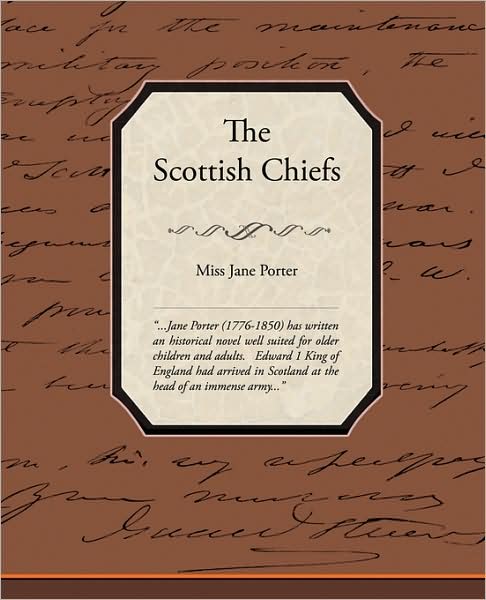 Cover for Miss Jane Porter · The Scottish Chiefs (Paperback Book) (2009)
