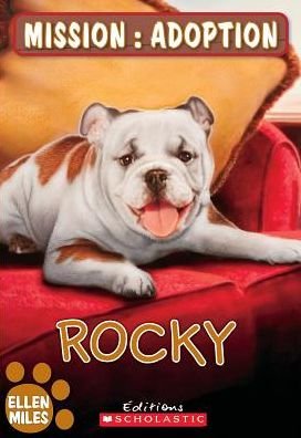 Mission: Adoption: Rocky - Ellen Miles - Books - Scholastic - 9781443136068 - June 1, 2014