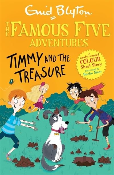 Famous Five Colour Short Stories: Timmy and the Treasure - Famous Five: Short Stories - Enid Blyton - Kirjat - Hachette Children's Group - 9781444960068 - torstai 6. tammikuuta 2022