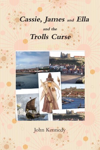 Cassie,james and Ella and the Trolls Curse - John Kennedy - Books - lulu.com - 9781445299068 - January 20, 2010