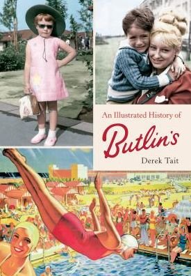 Cover for Derek Tait · An Illustrated History of Butlins (Taschenbuch) [UK edition] (2012)