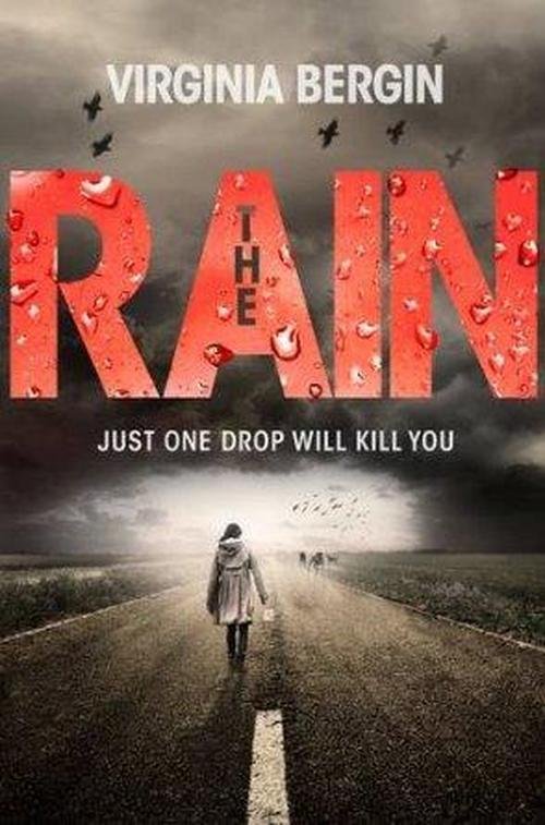 The Rain - Virginia Bergin - Books - Pan Macmillan - 9781447266068 - July 17, 2014