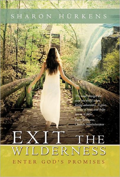 Cover for Sharon Hurkens · Exit the Wilderness: Enter God's Promises (Hardcover Book) (2012)