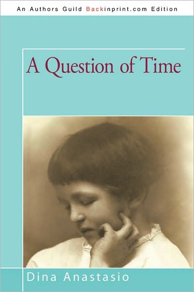 Cover for Dina Anastasio · A Question of Time (Paperback Book) (2010)