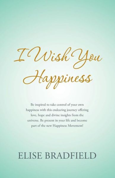 Cover for Elise Bradfield · I Wish You Happiness (Paperback Book) (2013)