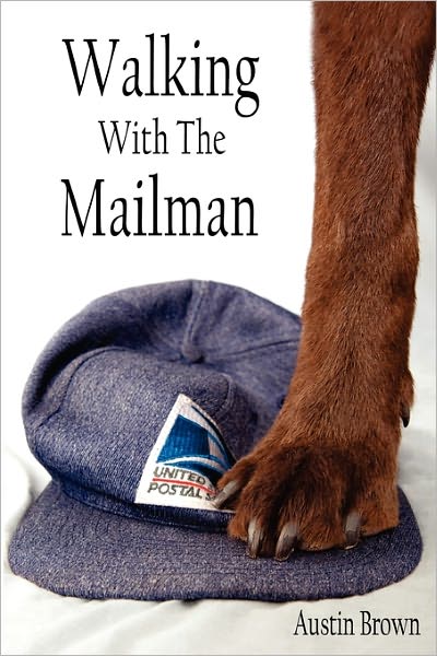 Cover for Austin Brown · Walking with the Mailman (Paperback Book) (2010)