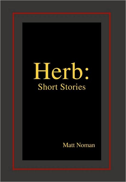 Cover for Matt Noman · Herb: Short Stories (Pocketbok) (2010)