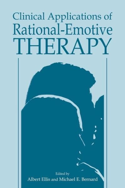 Cover for Michael E Bernard · Clinical Applications of Rational-Emotive Therapy (Paperback Book) [1985 edition] (2011)