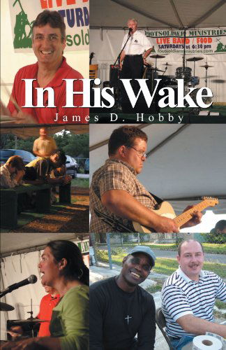 Cover for James D. Hobby · In His Wake (Paperback Book) (2011)
