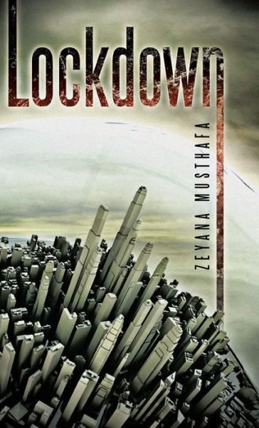 Cover for Zeyana Musthafa · Lockdown (Hardcover Book) (2013)