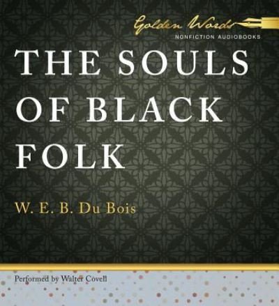 Cover for W. E. B. Du Bois · The Souls of Black Folk (CD) (2013)