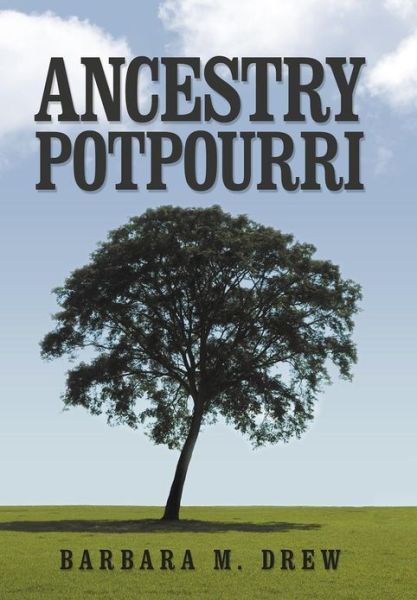 Cover for Barbara M. Drew · Ancestry Potpourri (Hardcover Book) (2012)