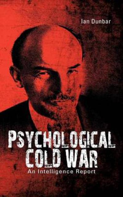 Cover for Ian Dunbar · Psychological Cold War: an Intelligence Report (Paperback Book) (2012)