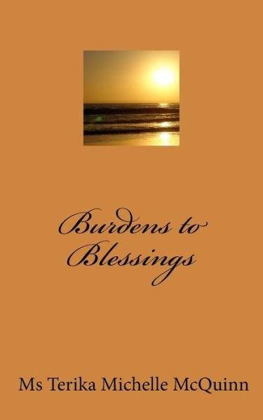 Cover for Ms Terika M Mcquinn · Burdens to Blessings (Paperback Bog) (2012)