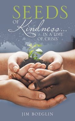 Cover for Jim Boeglin · Seeds of Kindness... (Paperback Book) (2020)