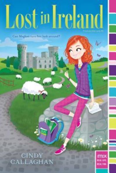 Cover for Cindy Callaghan · Lost in Ireland (Book) [First Aladdin hardcover edition. edition] (2016)