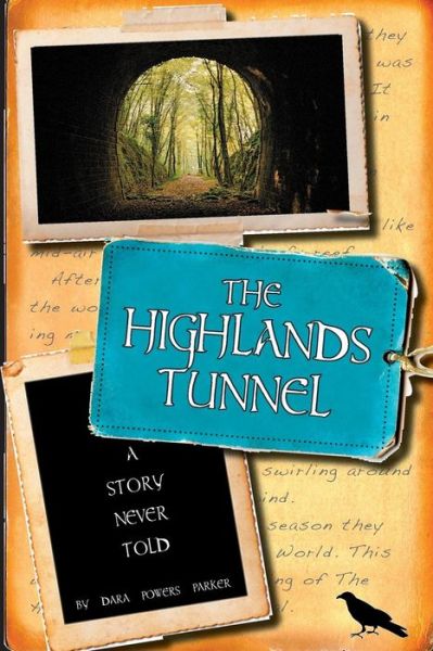 Cover for Dara Powers Parker · The Highlands Tunnel: a Story Never Told (Paperback Book) (2013)