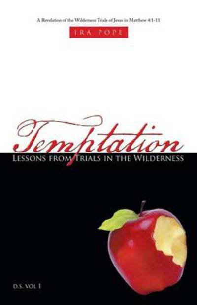 Cover for Ira Crawley · Temptation: Lessons from Trials in the Wilderness: a Revelation of the Wilderness Trials of Jesus in Matthew 4:1-11 (Paperback Bog) (2014)