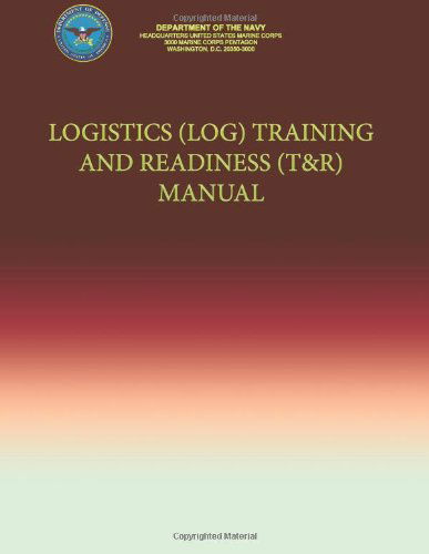 Cover for Department of the Navy · Logistics (Log) Training and Readiness (T&amp;r) Manual (Paperback Book) (2013)