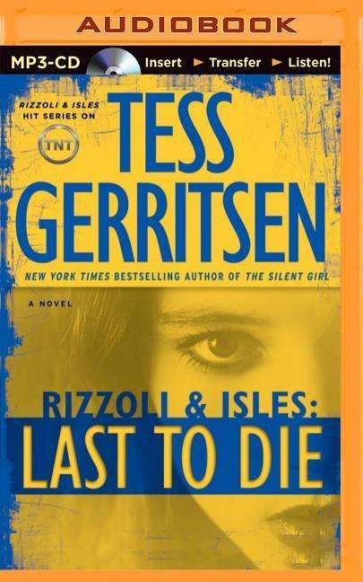 Cover for Tess Gerritsen · Last to Die (MP3-CD) (2014)
