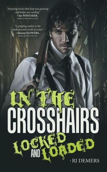 Cover for Rj Demers · In the Crosshairs: Locked and Loaded (Paperback Bog) (2015)