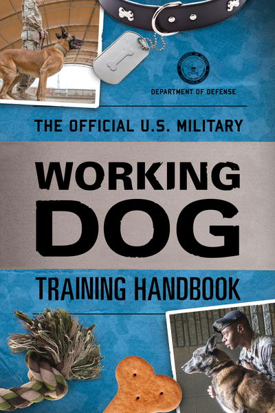 Cover for Department of Defense · The Official U.S. Military Working Dog Training Handbook (Paperback Book) (2019)