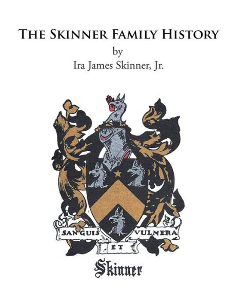 Cover for Ira James Skinner Jr · The Skinner Family History (Paperback Book) (2013)