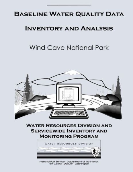 Cover for National Park Service · Baseline Water Quality Data Inventory and Analysis: Wind Cave National Monument (Taschenbuch) (2013)