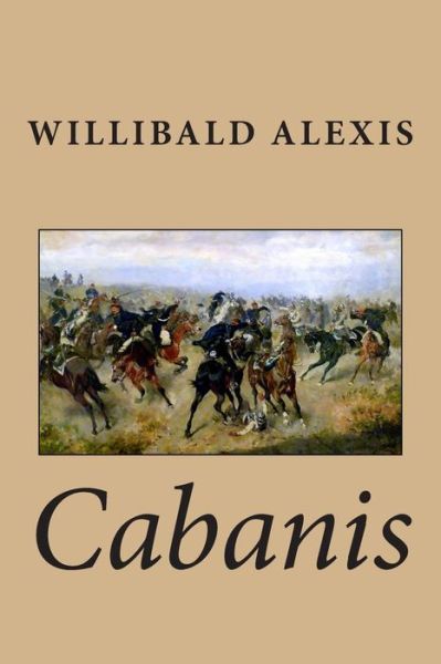 Cover for Willibald Alexis · Cabanis (Paperback Book) (2014)