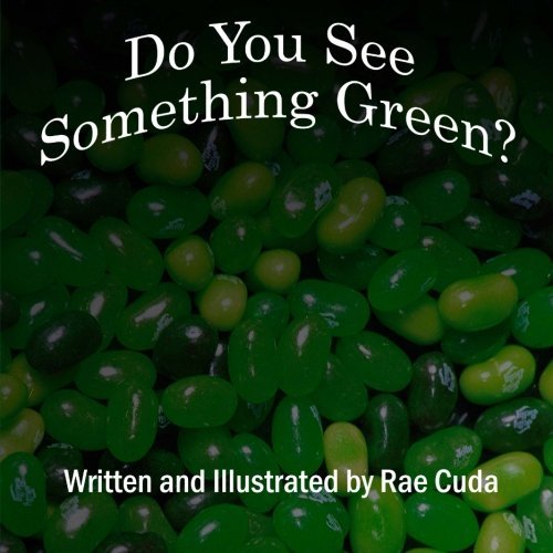 Cover for Rae Cuda · Do You See Something Green? (Literacy Links to Phonology) (Volume 6) (Paperback Bog) [First edition] (2014)
