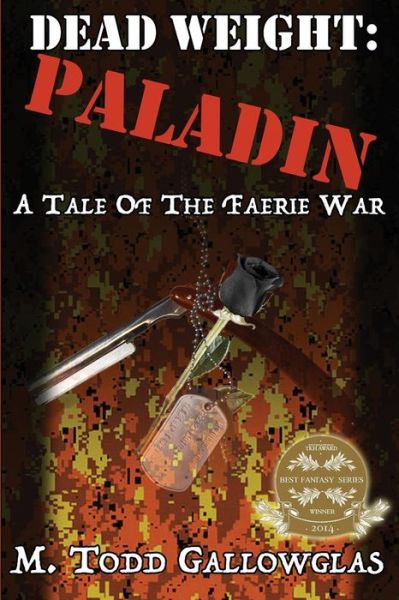 Cover for M Todd Gallowglas · Dead Weight: Paladin: a Tale of the Faerie War (Paperback Book) (2014)