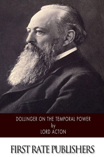 Cover for Lord Acton · Dollinger on the Temporal Power (Paperback Book) (2014)