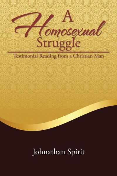 Cover for Johnathan Spirit · A Homosexual Struggle: Testimonial Reading from a Christian Man (Paperback Book) (2014)