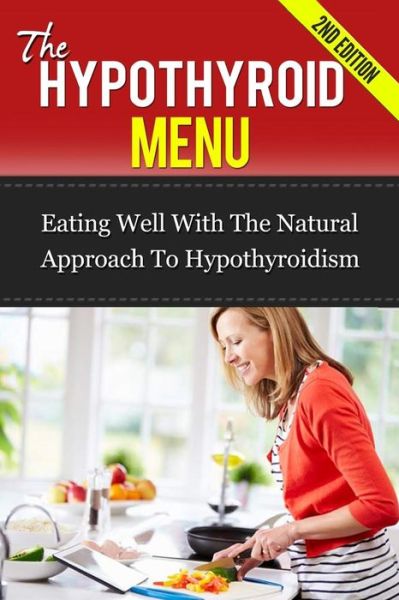 Cover for Paul James · The Hypothyroid Menu: Eating Well with the Natural Approach to Hypothyroidism (Paperback Book) (2014)