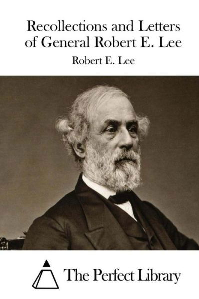 Cover for Robert E Lee · Recollections and Letters of General Robert E. Lee (Paperback Book) (2015)