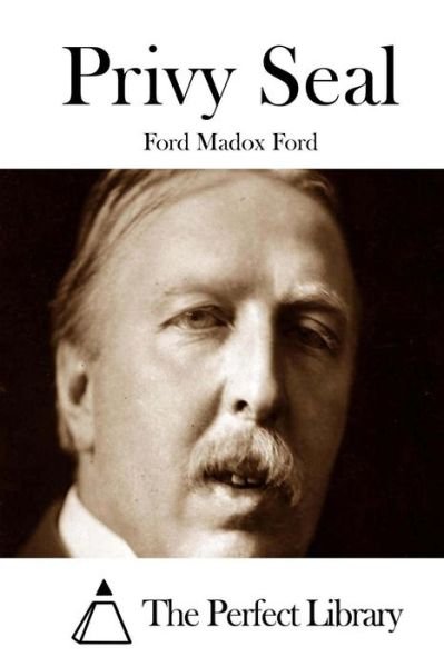Cover for Ford Madox Ford · Privy Seal (Pocketbok) (2015)