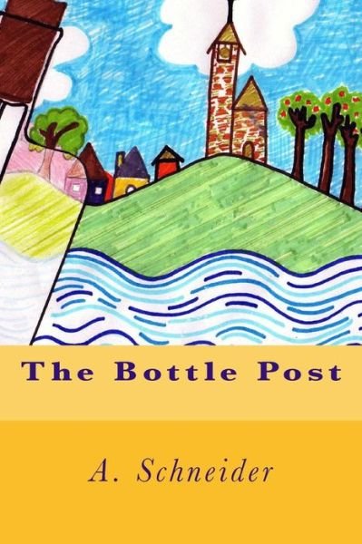 Cover for A Schneider · The Bottle Post (Paperback Book) (2015)