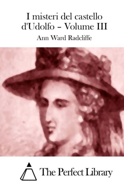 Cover for Ann Ward Radcliffe · I Misteri Del Castello D'udolfo - Volume III (Paperback Book) (2015)