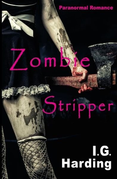 Cover for I G Harding · Paranormal Erotica: Zombie Stripper [paranormal Erotica Books] (Paperback Bog) (2015)