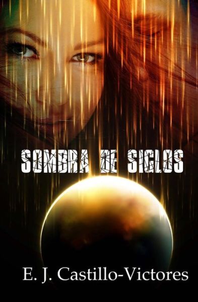 Cover for E J Castillo-victores · Sombra De Siglos (Paperback Book) (2015)