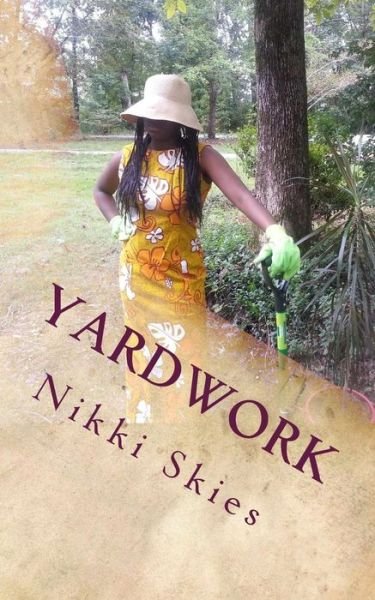 Cover for Nikki Skies · Yardwork (Paperback Book) (2015)
