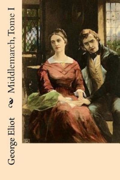 Cover for George Eliot · Middlemarch, Tome I (Paperback Bog) (2015)