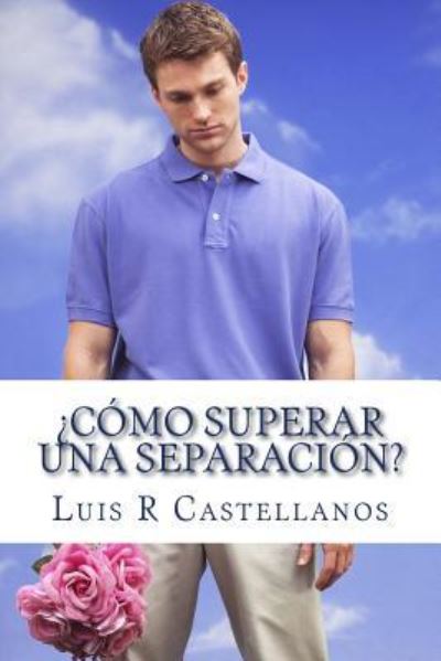 Cover for Luis R Castellanos · Como superar una Separacion? (Paperback Book) (2015)