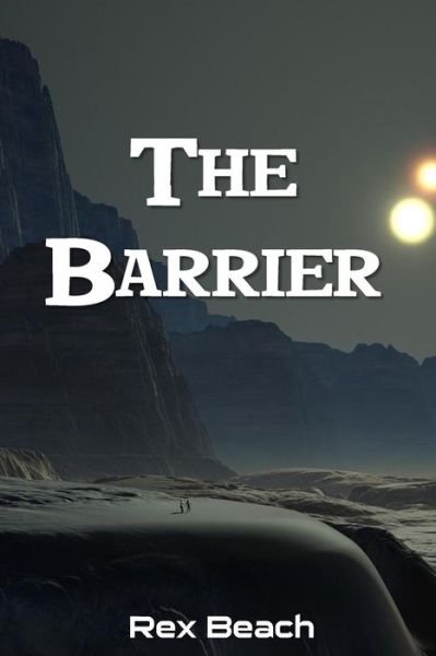 Cover for Rex Beach · The Barrier (Paperback Bog) (2016)